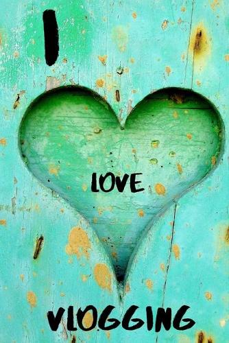 I Love Vlogging