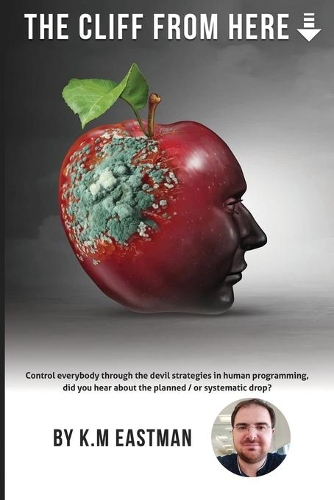 The Cliff from Here: Control everybody through the devil strategies in human programming, did you hear about the planned drop.