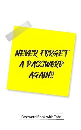 Password Book with Tabs: Internet Usernames and Passwords Organizer Journal with Alphabetical Tabs Order To Protect Online Websites Login and Personal Email Address, Passwor