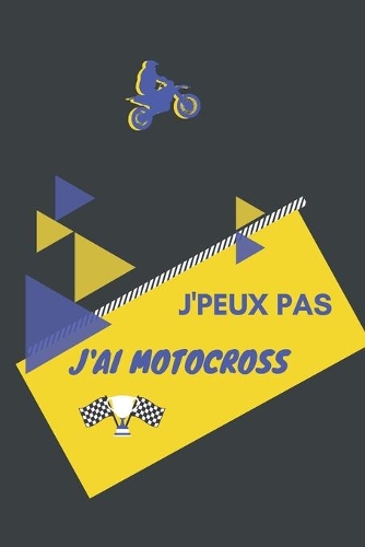 J'peux pas j'ai Motocross