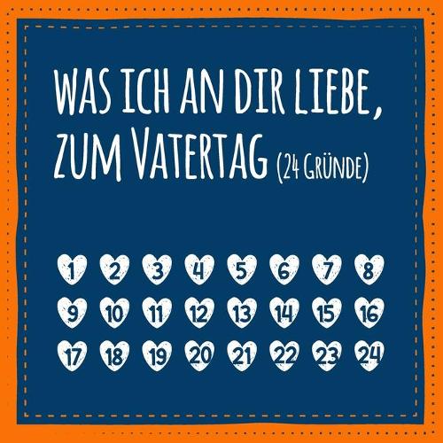 Was ich an dir liebe, zum Vatertag (24 Gründe)