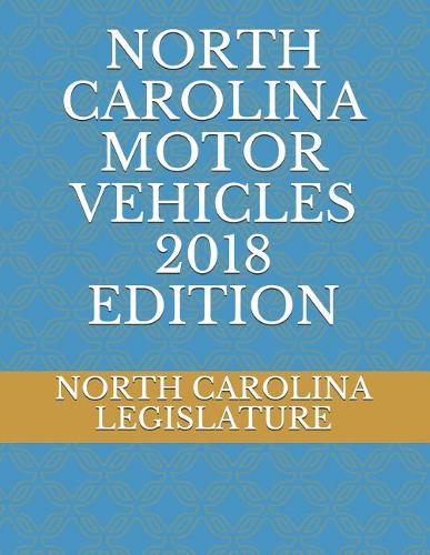 North Carolina Motor Vehicles 2018 Edition