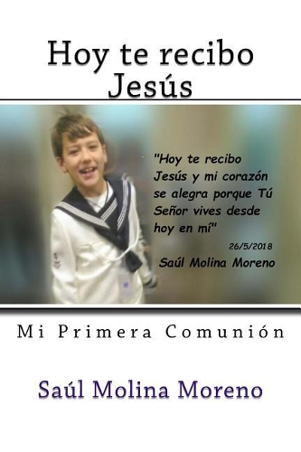 Hoy te recibo Jesus: (1 Recuerdos de Saul)