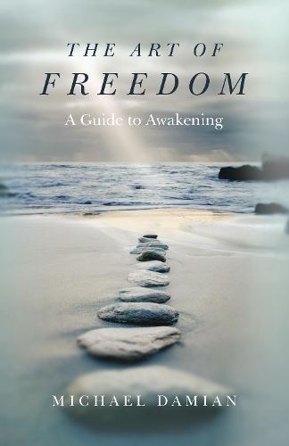 Art of Freedom, The – A Guide to Awakening