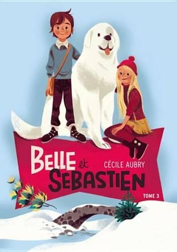 Belle Et Sebastien 3 - La Rencontre