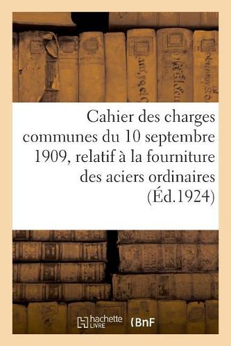 Cahier Des Charges Communes Du 10 Septembre 1909, Relatif À La Fourniture