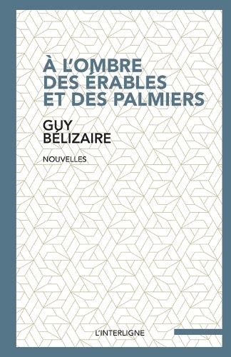 À l'ombre des érables et des palmiers: (Vertiges)