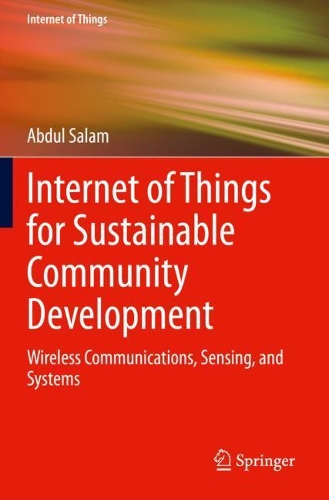 Internet of Things for Sustainable Community Development: Wireless Communications, Sensing, and Systems(Internet of Things)