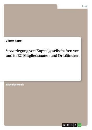 Sitzverlegung von Kapitalgesellschaften von und in EU-Mitgliedstaaten und Drittländern