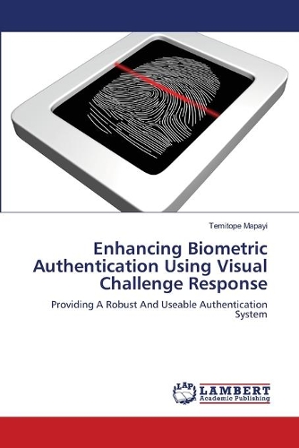 Enhancing Biometric Authentication Using Visual Challenge Response