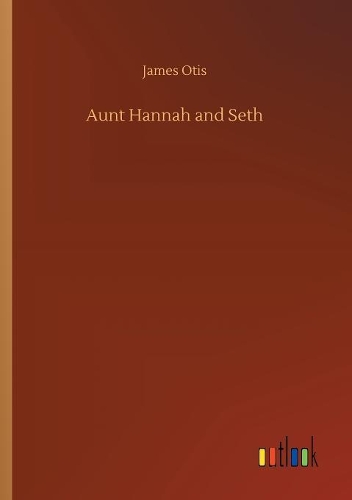 Aunt Hannah and Seth