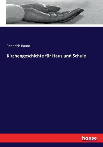 Kirchengeschichte für Haus und Schule