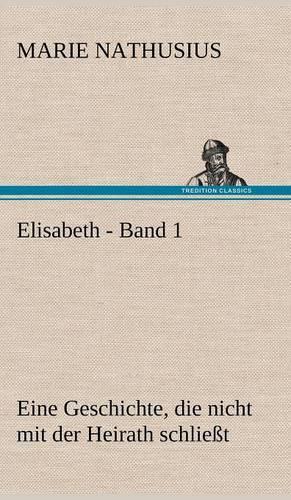 Elisabeth - Band 1: (German)