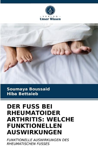 Der Fuss Bei Rheumatoider Arthritis: Welche Funktionellen Auswirkungen