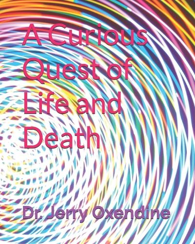 A Curious Quest of Life and Death