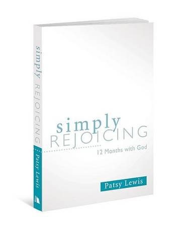 Simply Rejoicing: 12 Months with God