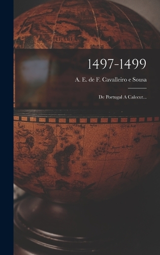1497-1499: De Portugal A Calecut...