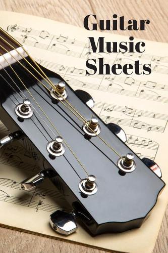 Guitar Music Sheets: Guitar Tab Notebook: 6 String Guitar Chord and Tablature Staff Music Paper for Guitar Players, Musicians, Teachers, Teenager and Students (6"x9" - 1