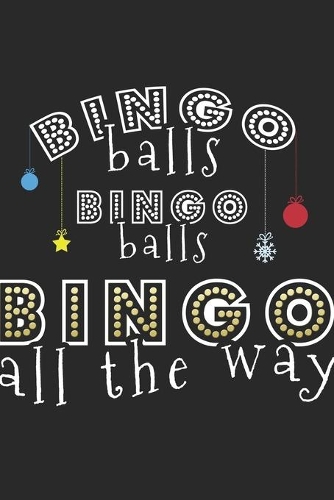 Bingo Balls Bingo All The Way