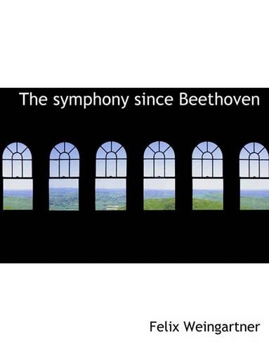 The Symphony Since Beethoven