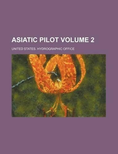 Asiatic Pilot Volume 2