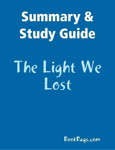 Summary & Study Guide: The Light We Lost