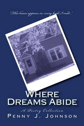 Where Dreams Abide: A Poetry Collection(English)