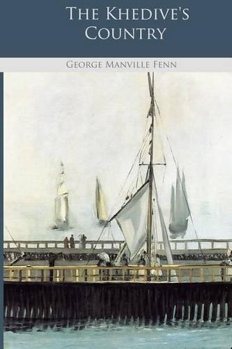 The Khedive's Country: (English)