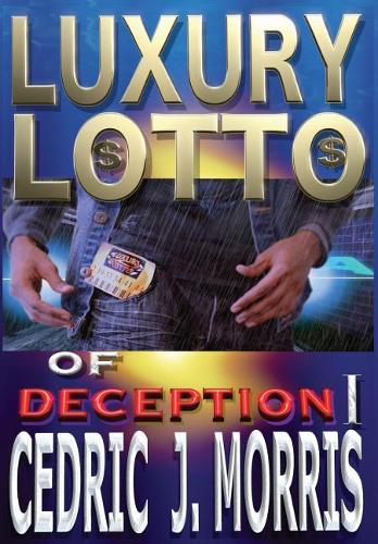 Luxury Lotto of Deception 1: (Luxury Lotto of Deception)