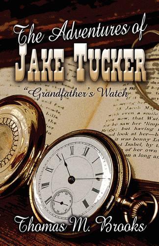 The Adventures of Jake Tucker Grandfather's Watch