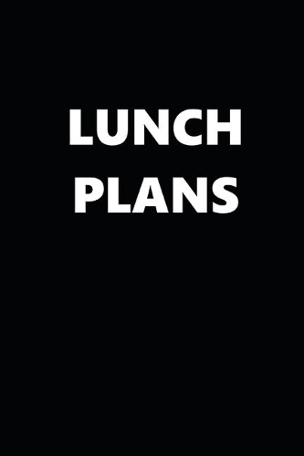 2020 Weekly Planner Lunch Plans 134 Pages: 2020 Planners Calendars Organizers Datebooks Appointment Books Agendas