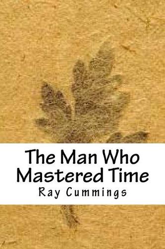 The Man Who Mastered Time