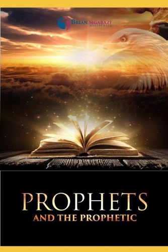 Prophets and the Prophetic