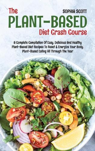 The Plant-Based Diet Crash Course