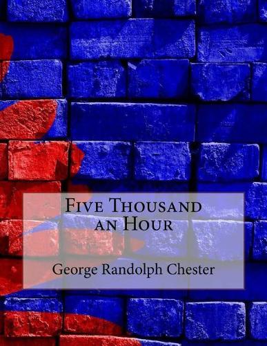 Five Thousand an Hour