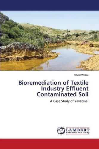 Bioremediation of Textile Industry Effluent Contaminated Soil