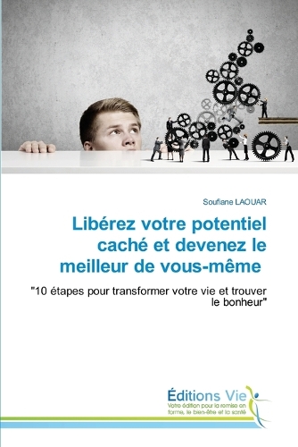 Libérez votre potentiel caché et devenez le meilleur de vous-même