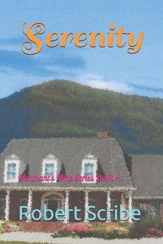 Serenity: Merchant's Mine Series Book 4(4 Merchant's Mine)