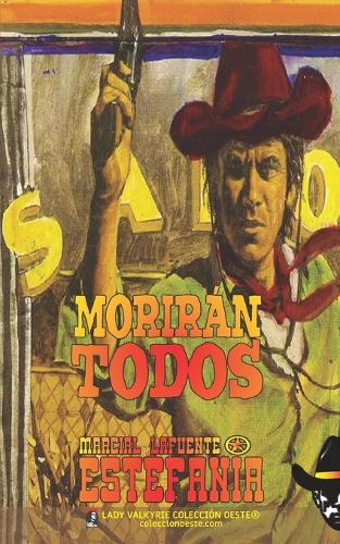 Morirán todos (Colección Oeste)