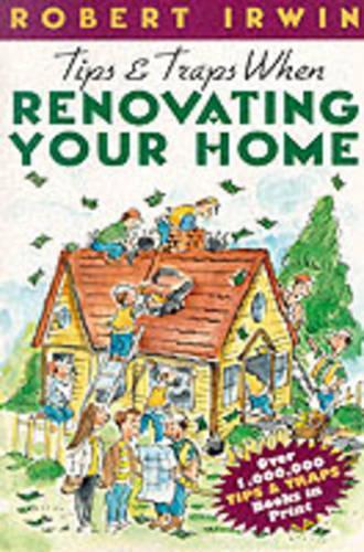 Tips and Traps When Renovating Your Home