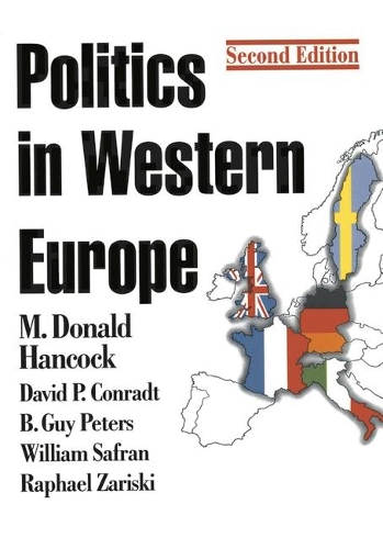 Politics in Western Europe: United Kingdom, France, Germany, Italy, Sweden and the European Community