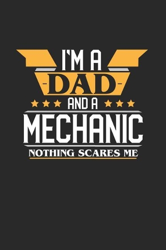 I'm a Dad and a Mechanic Nothing Scares Me