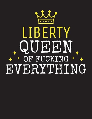 LIBERTY - Queen Of Fucking Everything