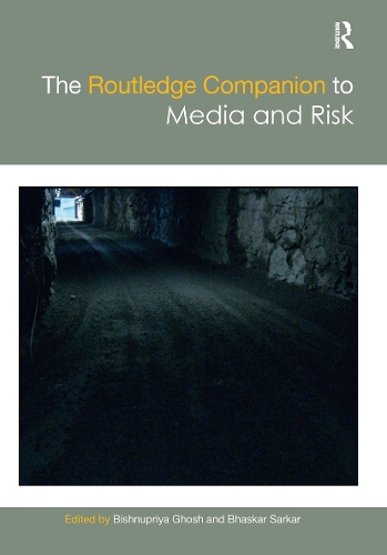 The Routledge Companion to Media and Risk: (Routledge Media and Cultural Studies Companions)
