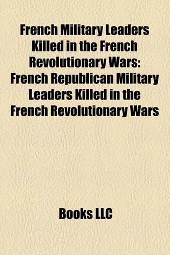 French Military Leaders Killed in the French Revolutionary Wars