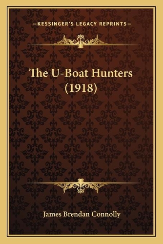 The U-Boat Hunters (1918)