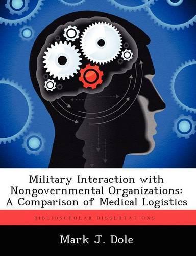 Military Interaction with Nongovernmental Organizations: A Comparison of Medical Logistics(English)