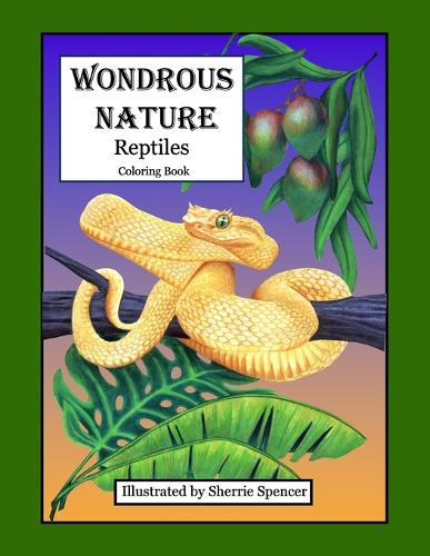Wondrous Nature Reptiles: Coloring Book