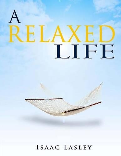 A Relaxed Life