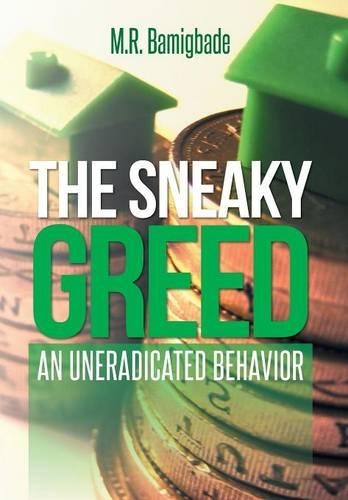 The Sneaky Greed